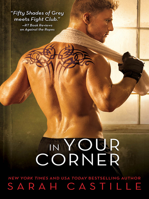 Title details for In Your Corner by Sarah Castille - Available